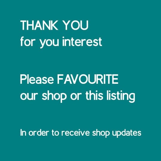 thank you for your interest please favourite our shop or this listing in order to receive shop updates